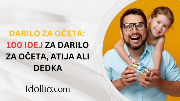 Darilo za očeta: 100+ najboljših idej za darila za očeta, atija ali dedka